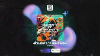 [SAMPLE PACK] «Elements Of Afrobeats» by Fantastic (Dancehall, Reggae, Loop Kit, FL Studio, 2024)