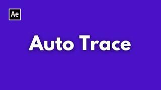 Auto Trace - After Effects Tutorial | Tips