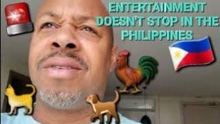 ENTERTAINMENT DOESN'T STOP IN THE PHILIPPINES VLOG 39