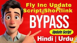 fly Inc update Script Shortlink | Bypass fly me shortlink 2024 || bypass script