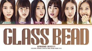 GFRIEND (여자친구) - 'Glass Bead' (Color Coded Eng/Rom/Han/가사)