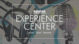 Introducing the Mainline Experience Center