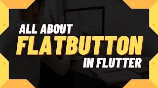 Flutter FlatButton Widget - How to Add a Flat Button in Flutter