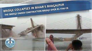 Under construction bridge collapses in Bihar's Bhagalpur | Dt Next