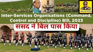 The Inter-services Organisations (Command, Control and Discipline) Bill, 2023