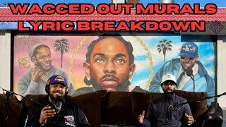 Kendrick Lamar Wacced Out Murals Lyric Breakdown | DeCypherEd