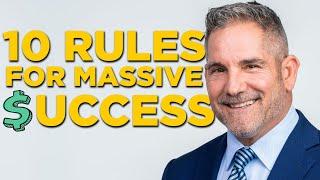 GRANT CARDONE'S 10 RULES FOR MASSIVE SUCCESS