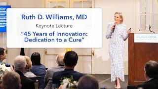 2023 Glaucoma Research Foundation Keynote Lecture Ruth Williams, MD