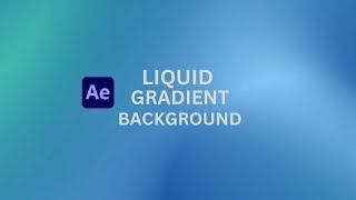 Liquid Gradient Background | After Effects | Beginner Tutorial