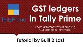 How to create GST ledgers in Tally Prime