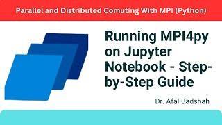 Run Parallel Python Programs on Windows! MPI4py with Jupyter Notebook Tutorial