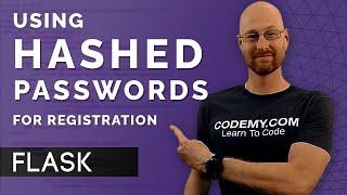 Using Hashed Passwords For Registration - Flask Fridays #14