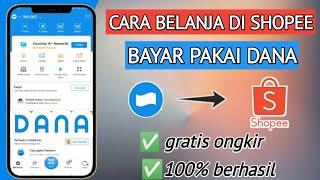 Terbaru! Cara Bayar Shopee Lewat DANA || bayar belanjaan shopee pakai dana