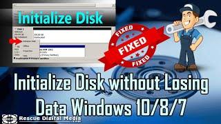 How to Initialize Disk Without Losing Data?| Working Solutions| Rescue Digital Media