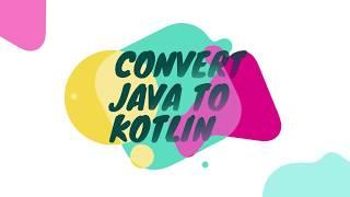 How to convert java code to kotlin