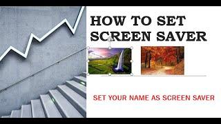 HOW TO SET SCREEN SAVER | SET YOUR NAME AS SCREEN SAVER