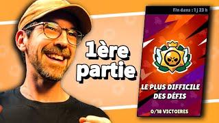 LE PLUS DIFFICILE DES DÉFIS ? (1/2) BRAWL STARS