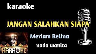 karaoke JANGAN SALAHKAN SIAPA-pance Pondaaq//nada wanita