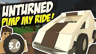 PIMP MY RIDE - Unturned Vehicle Mods | Custom Cars! (3.0)