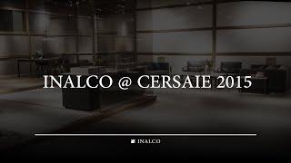 INALCO @ CERSAIE 2015 - Inalco | MDi | Beyond Nature