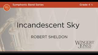 Incandescent Sky - Robert Sheldon