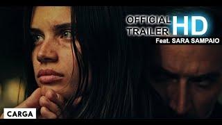 CARGA - Official Trailer (Feat. Sara Sampaio)