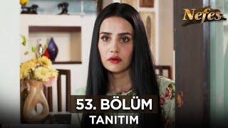 Nefes 53. Bölüm Fragmanı | 19 Eylül Perşembe