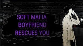 Your Soft Mafia Boyfriend Rescues You - (M4A) - (Wholesome) - (ASMR Roleplay)
