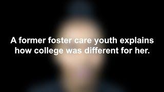 A former foster youth explains how college was different for her