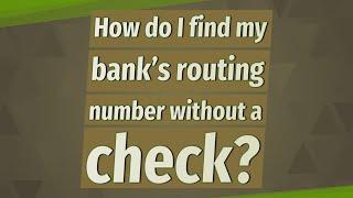 How do I find my bank's routing number without a check?