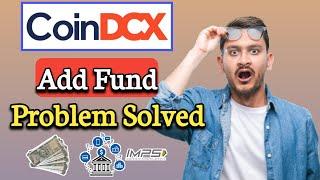 Coindcx add money problem solved | coindcx deposit problem today | @samimtech_96