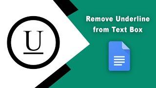 How to remove underline from a text box in google docs