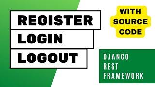 Django REST Framework | User Register Login Logout API