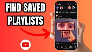 How to Find Saved Playlist on YouTube App