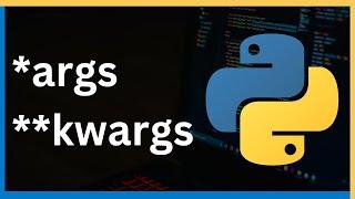 The Snake Explained: *args and **kwargs [Python for advanced users]