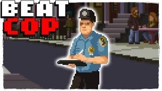 Beat Cop прохождение [60fps ULTRA] Часть 1 - Офицер Келли защищает улицы!