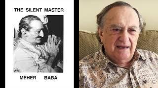 THE SILENT MASTER - MEHER BABA  Part 1 - Compiled and read by Irwin Luck - June, 2023