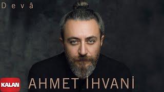 Ahmet İhvani - Devâ [ Perde © 2020 Kalan Müzik ]