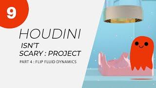 Houdini Isnt Scary Project - Part 4: Flip Fluid Dynamics