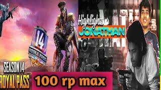 Jonathan max out 100 rp royal pass season 14 and jonathan montage