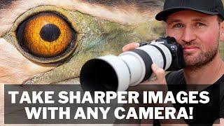 Take SHARPER Images with ANY camera! No More BLURRY Photos! Tips for Success
