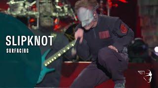 Slipknot - Surfacing (Day Of The Gusano) Live