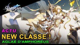 [Actu] New Classe ! Aglaé d'Amphoreus - Star Rail - FR -  French