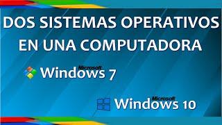 dos sistemas operativos en una computadora Windows 7 y Windows 10