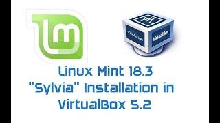 Linux Mint 18.3 Sylvia Cinnamon Installation in VirtualBox 5.2 with Guest Addition