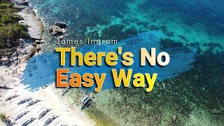 THERE'S NO EASY WAY - (4K HDR Karaoke Version) in the style of James Ingram