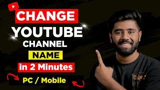How to Change Youtube Channel Name from Mobile and PC (FULL TUTORIAL) | KASHIF MAJEED