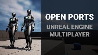 [Unreal Engine] - How To Open Ports For Multiplayer (Port Forwarding)