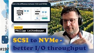 #197 - The one with Converting VMs SCSI to NVMe (Philipp Leitenbauer) | SAP on Azure Video Podcast