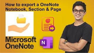 How to export a OneNote Notebook, OneNote Section and OneNote Page | Exporting items in OneNote